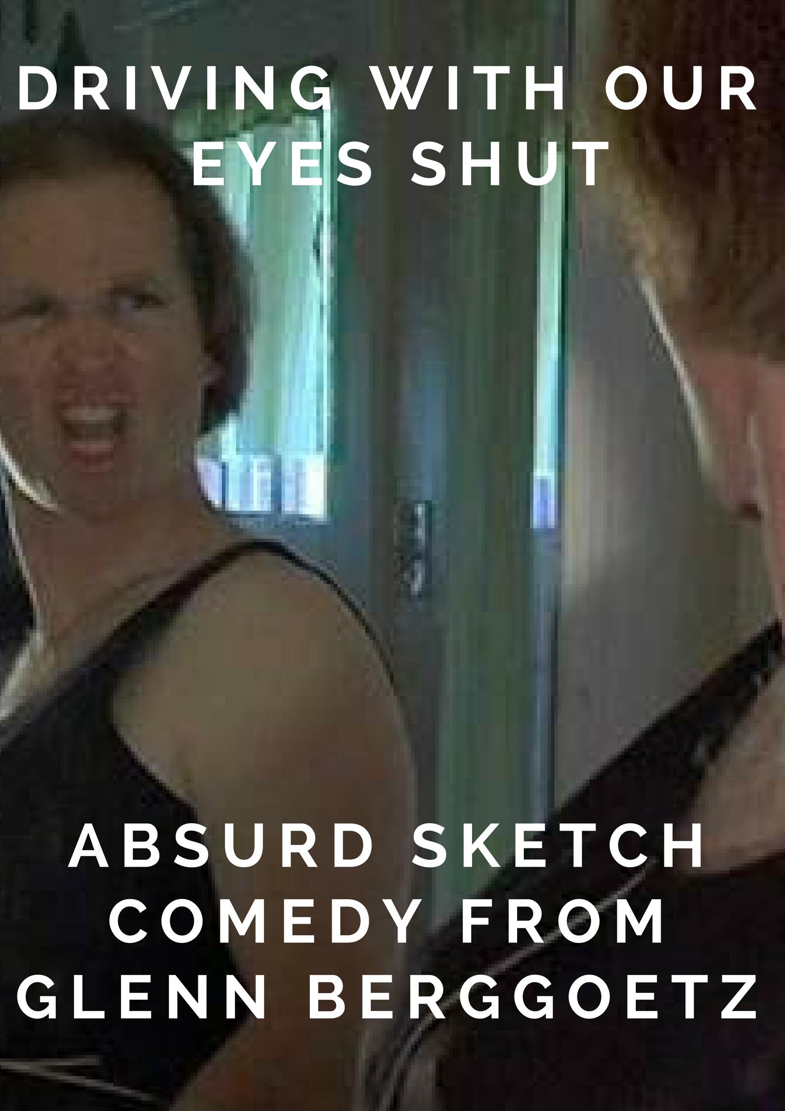 Driving with Our Eyes Shut